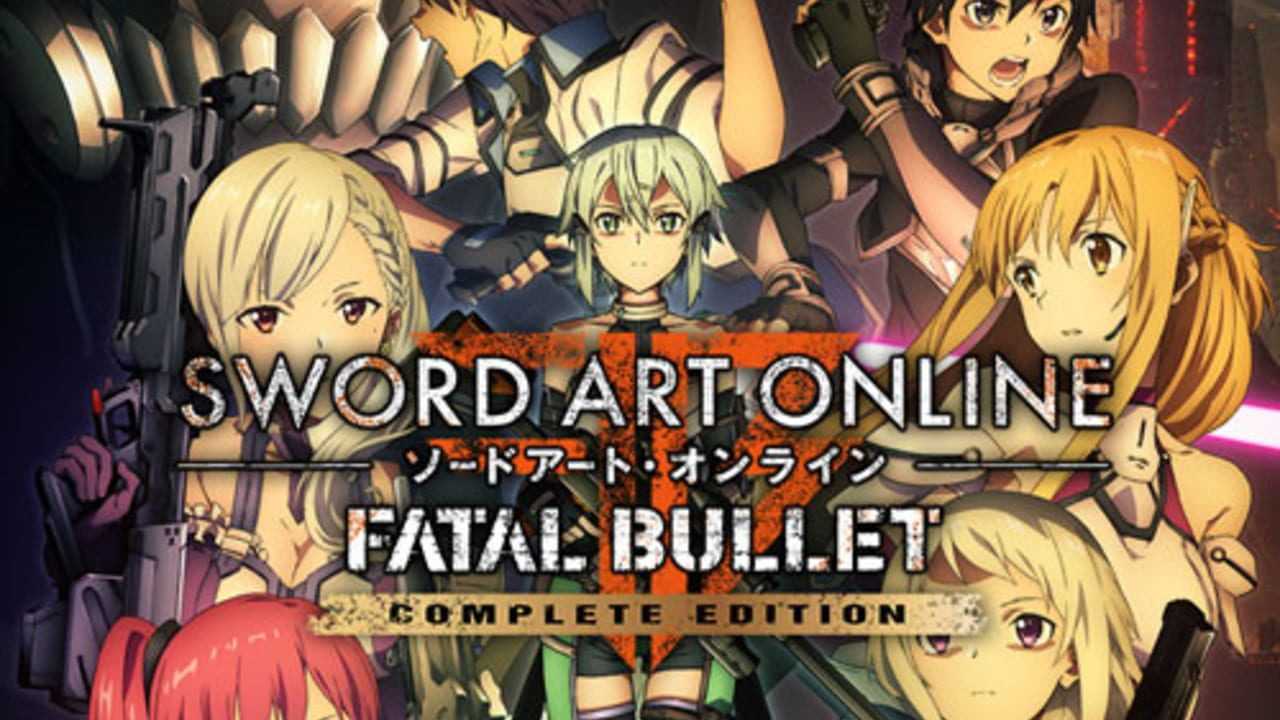 Sword Art Online Fatal Bullet Complete Edition PC Version Full Game Free Download 2019