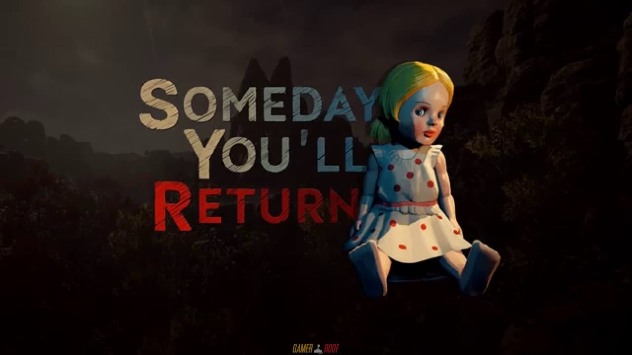 Someday You will Return Xbox One Version Review Full Game Free Download 2019
