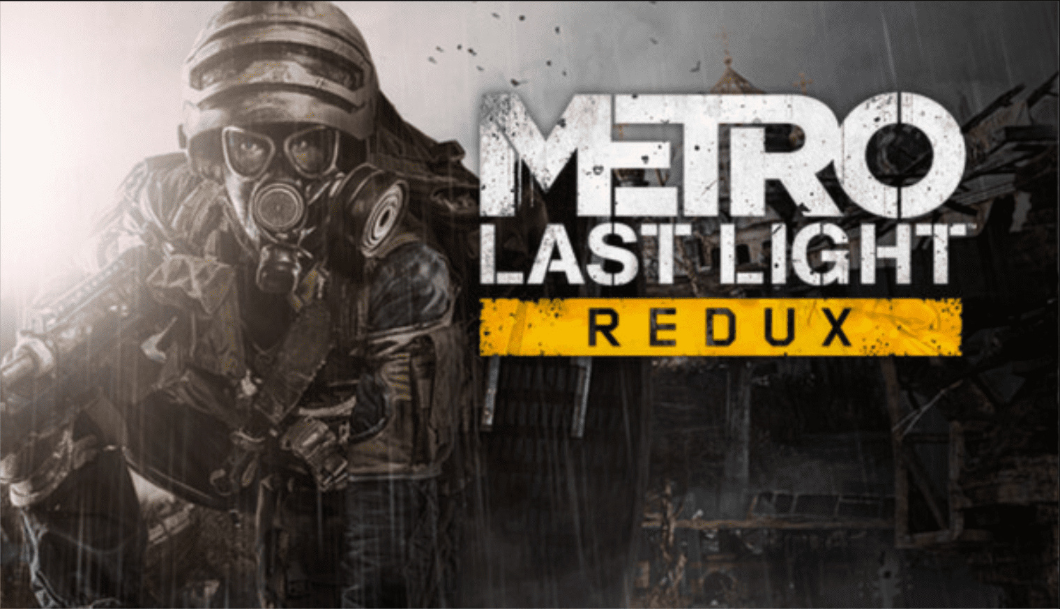 Metro Last Light Redux Free Download for Windows PC (Build 3790649)