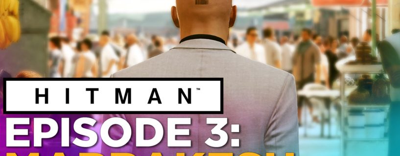 HITMANTM Episode 3 Marrakesh Full Version