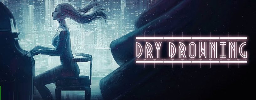Dry Drowning PS4 Version Full Game 2019