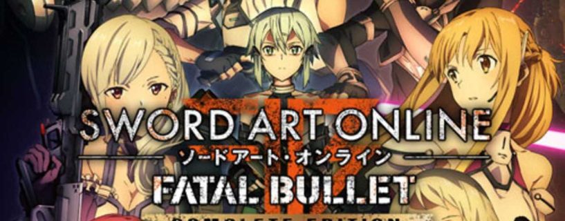 Sword Art Online Fatal Bullet Complete Edition Xbox One Version Full Game 2019