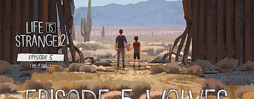 Life Is Strange 2 Episode 5 PC Version Full Game