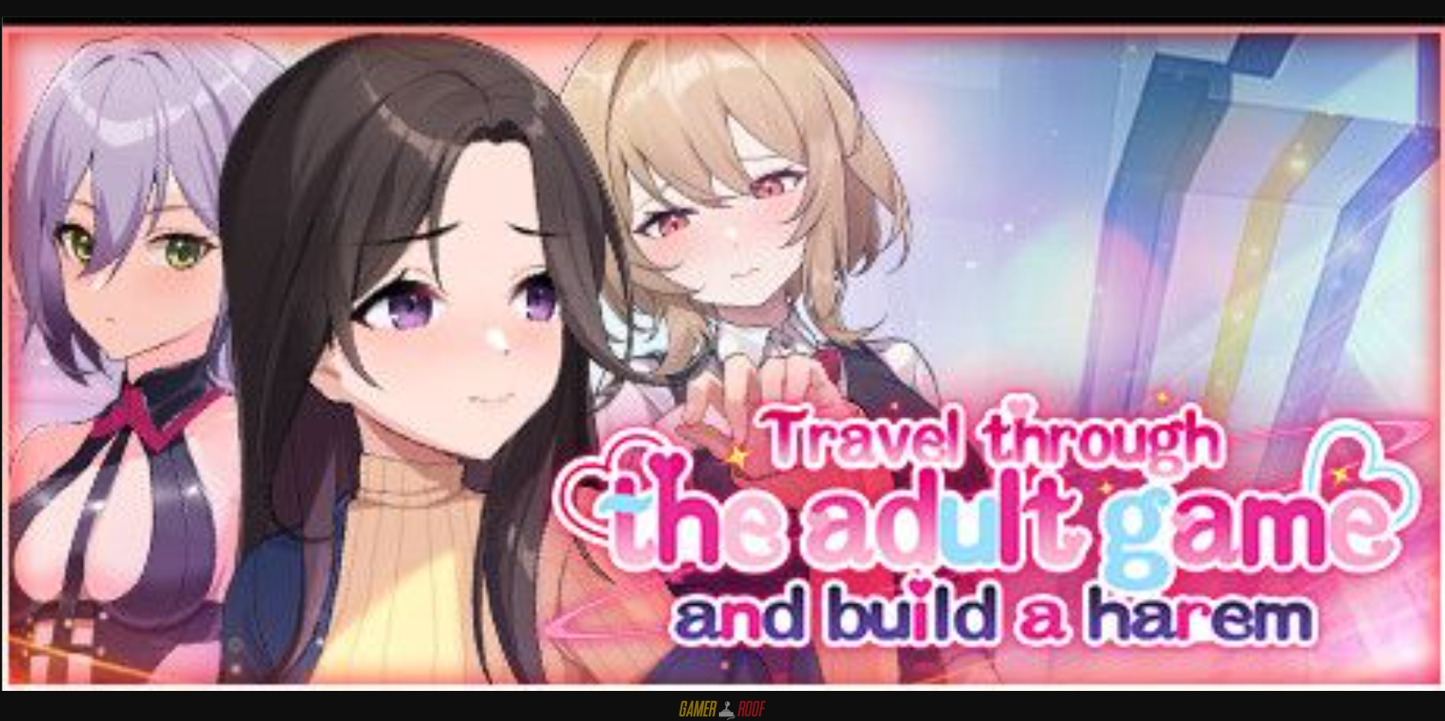 Travel through the adult game and build a harem