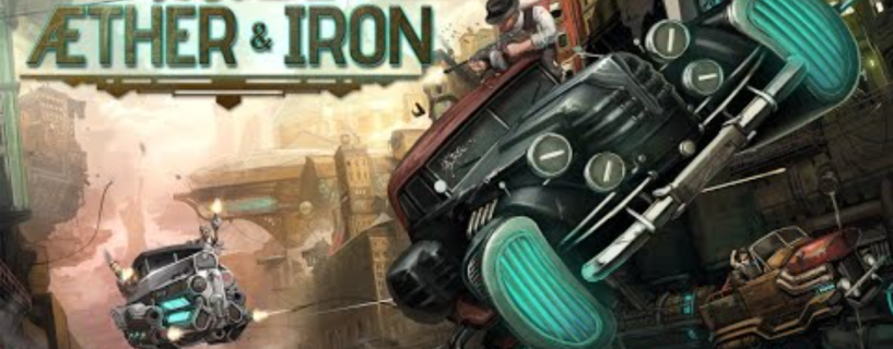 Aether and Iron Game Guide: Controller Layout, Download and Everything You Need Before You Play